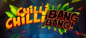 Chilli Chilli Bang Bang