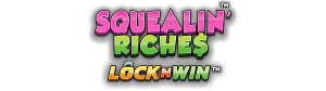 Squealin’ Riches