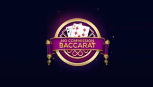 No Commission Baccarat