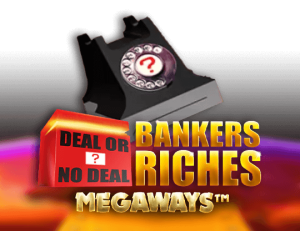 Deal or No Deal Bankers Riches Megaways