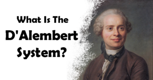 What Is The D'Alembert System?