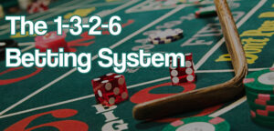 The 1-3-2-6 Betting System