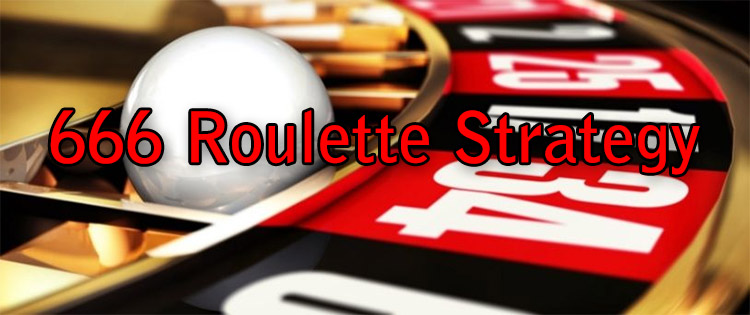 What Is The 666 Strategy In Roulette