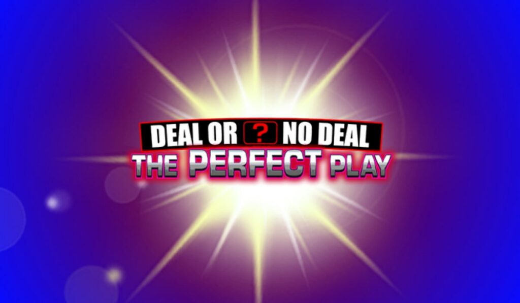 Deal or No Deal: The Perfect Play Slot King Casino