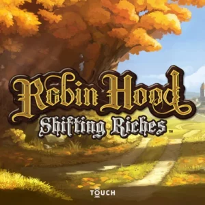 Robin Hood Shifting Riches