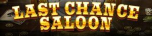 Last Chance Saloon Slot