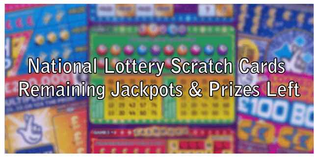 National Lottery Scratch Cards Remaining Jackpots & Prizes Left