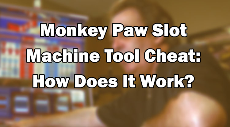 Monkey Paw Slot Machine Tool Cheat: How Does It Work?