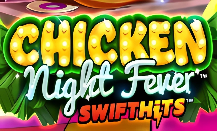 Chicken Night Fever