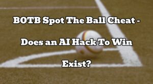 BOTB Spot The Ball Cheat - Does an AI Hack To Win Exist?
