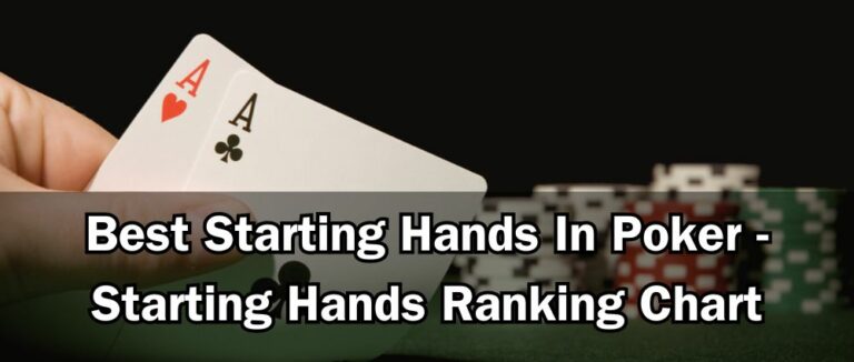 Best Starting Hands In Poker - Starting Hands Ranking Chart