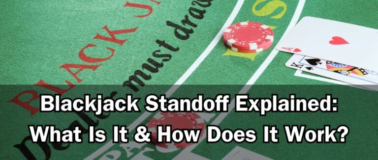 Blackjack Standoff Explained: What Is It & How Does It Work?