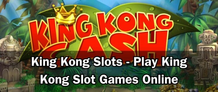 King Kong Slots - Play King Kong Slot Games Online