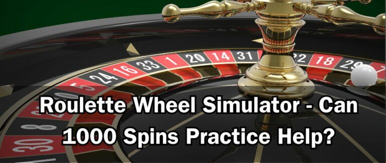 Roulette Wheel Simulator - Can 1000 Spins Practice Help?