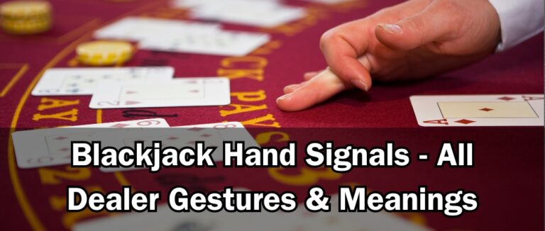 Blackjack Hand Signals - All Dealer Gestures & Meanings