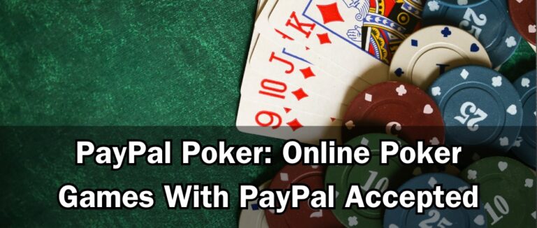 PayPal Poker: Online Poker Games With PayPal Accepted