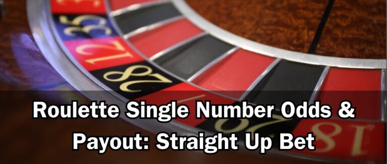 Roulette Single Number Odds & Payout: Straight Up Bet