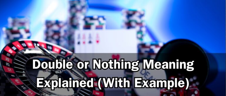 Double or Nothing Meaning Explained (With Example)