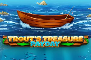 Trouts Treasure Payday Slot