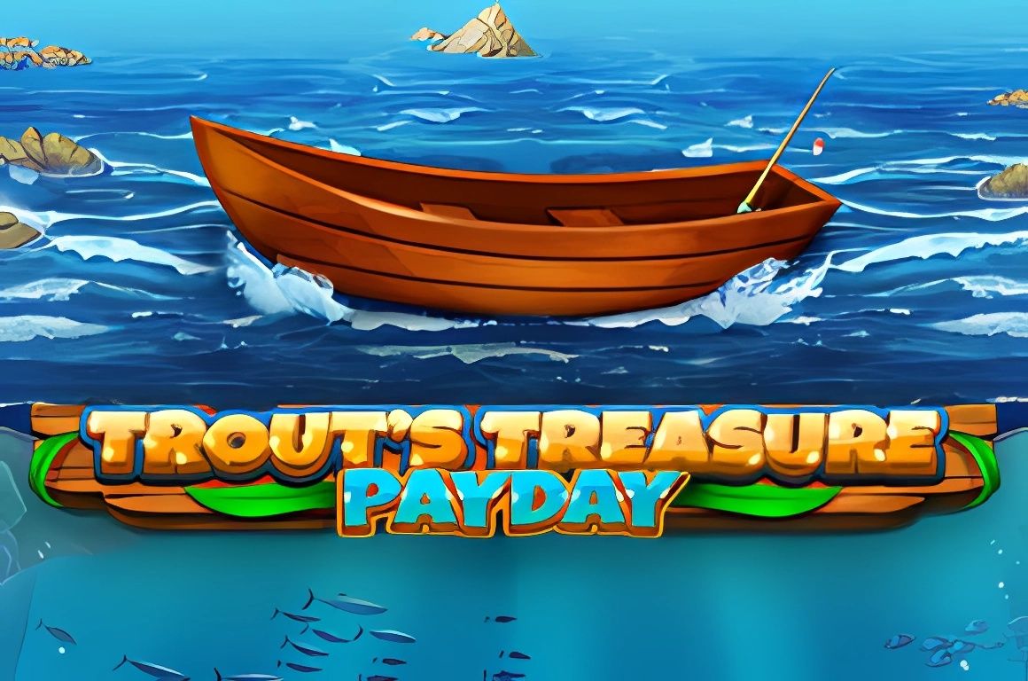 Trouts Treasure Payday