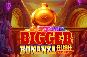Bigger Bonanza Rush Express Slot
