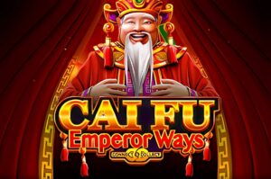 Cai Fu Emperor Ways Slot