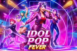 Idol Pop Fever Slot