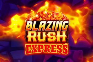 Blazing Rush Express Slot