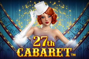 27th Cabaret Slot