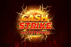 Cash Strike Hotstepper Megaways Slot