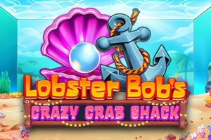 Lobster Bob’s Crazy Crab Shack Slot