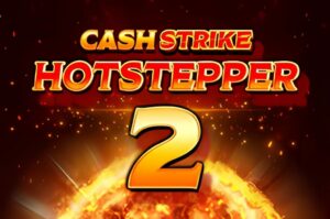 Cash Strike Hotstepper 2 Slot