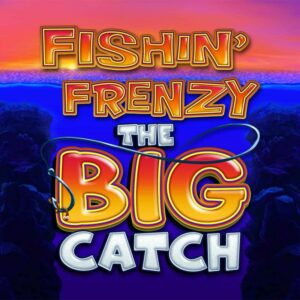 Fishin Frenzy Big Catch Slot
