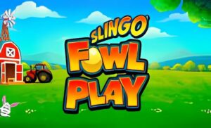 Slingo Fowl Play Slot