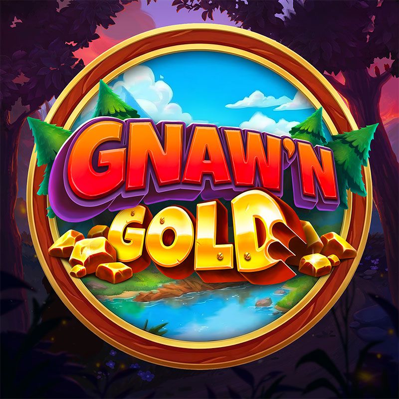 Gnaw'n Gold