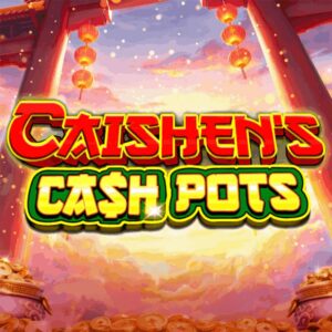 Caishen’s Cash Pots Slot