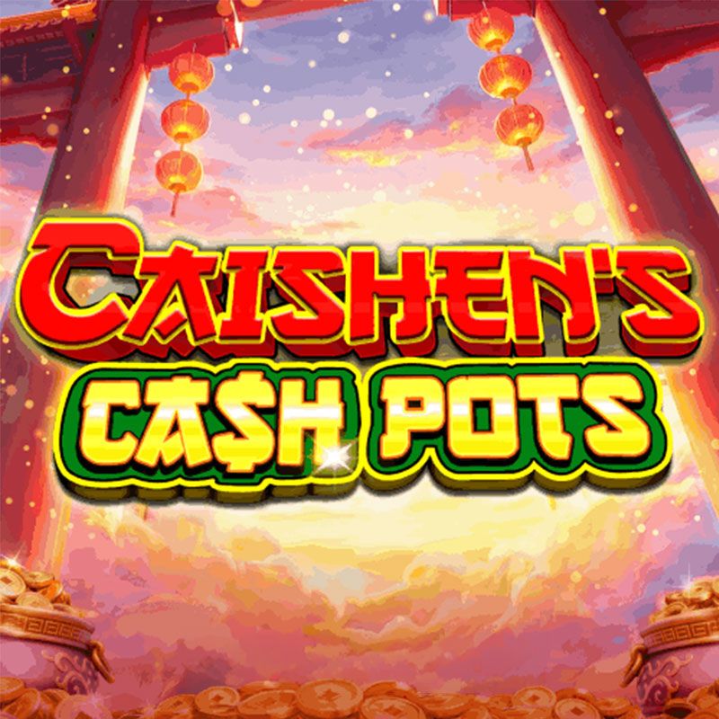 Caishen’s Cash Pots