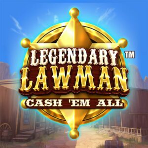 Legendary Lawman Cash Em All Slot